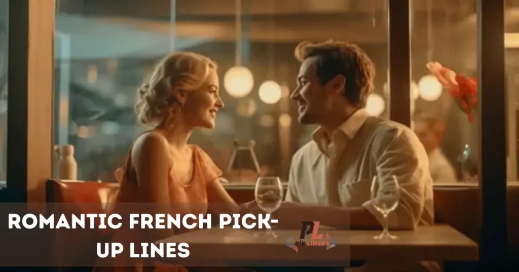 Romantic French Pick-Up Lines