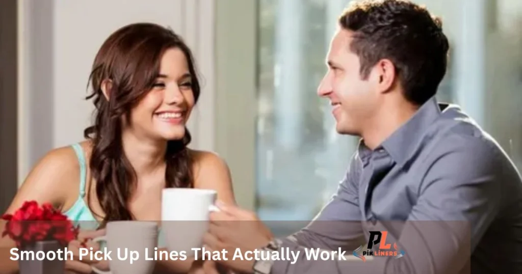 Smooth Pick Up Lines That Actually Work