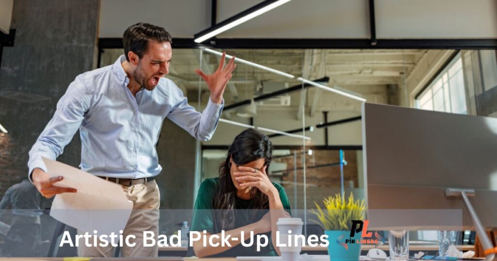 Artistic Bad Pick-Up Lines