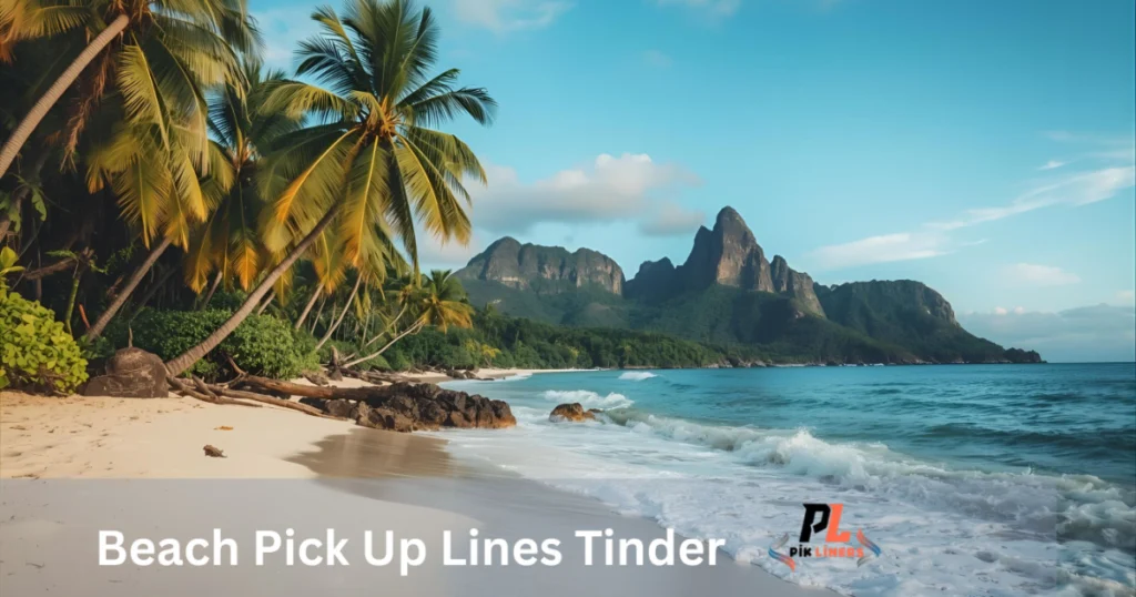 Beach Pick Up Lines Tinder