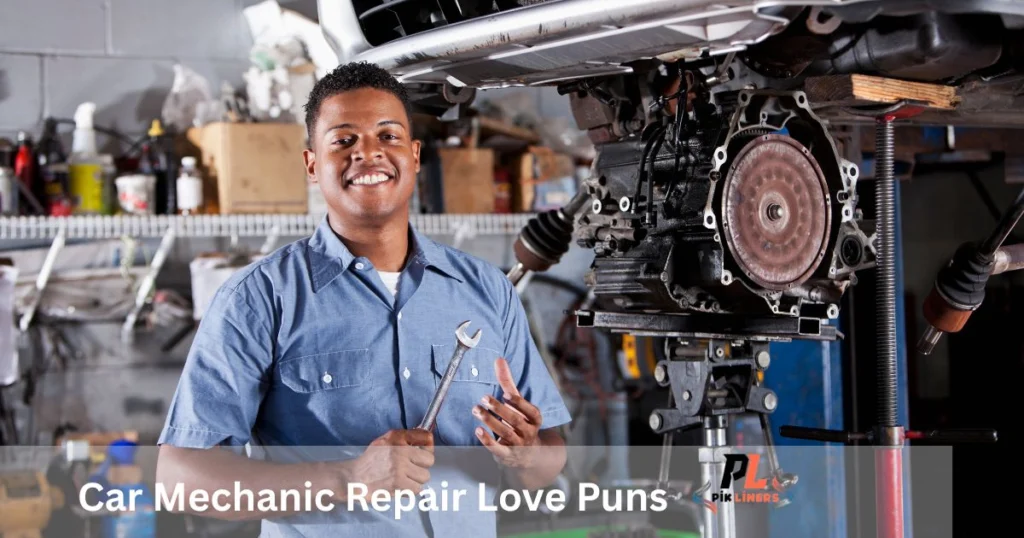 Car Mechanic Repair Love Puns
