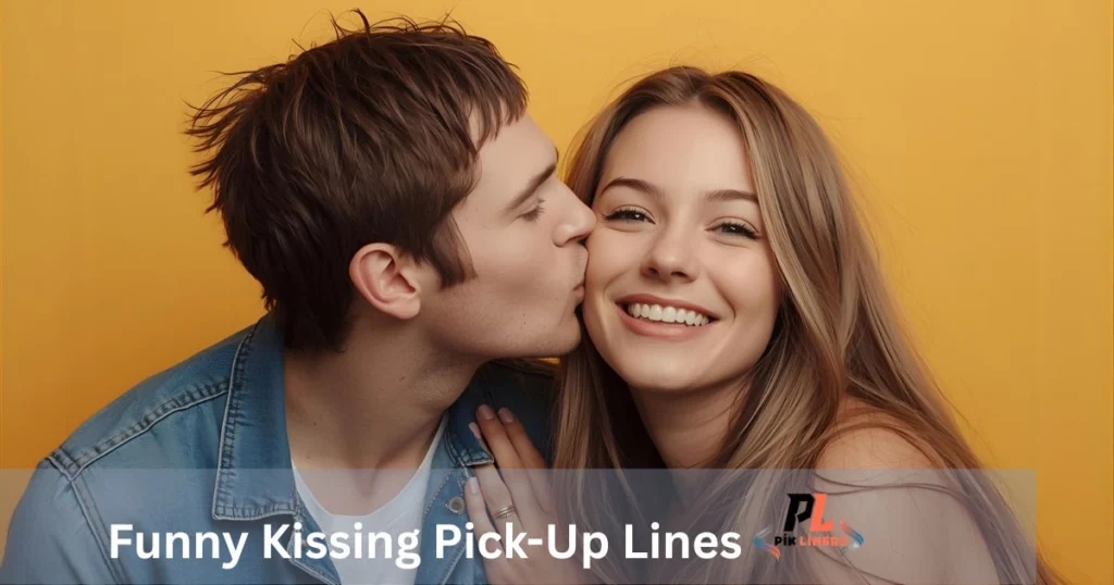 Funny Kissing Pick-Up Lines