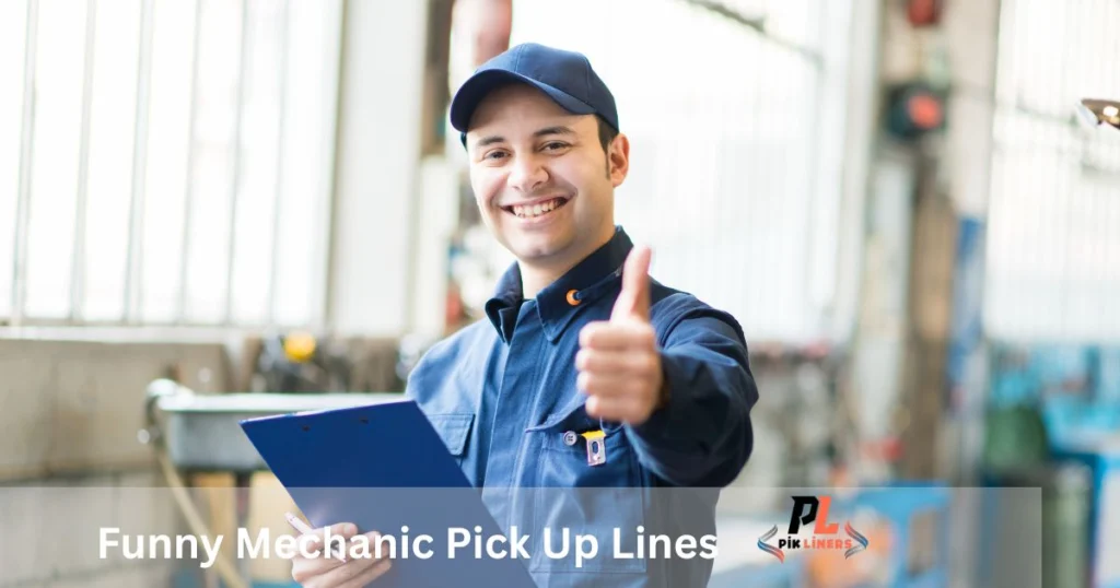 Funny Mechanic Pick Up Lines