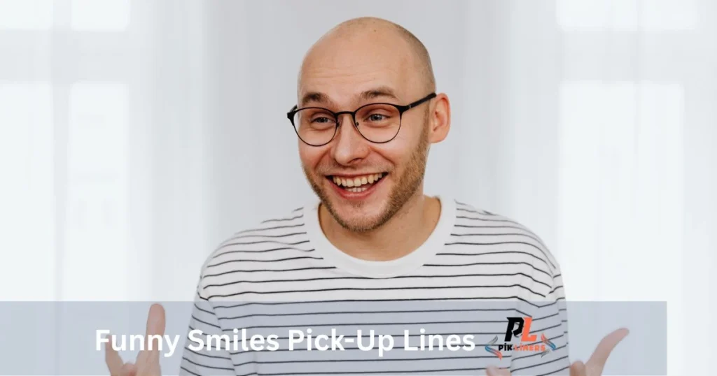 Funny Smiles Pick-Up Lines