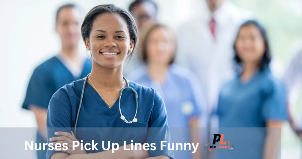 Nurses Pick Up Lines Funny