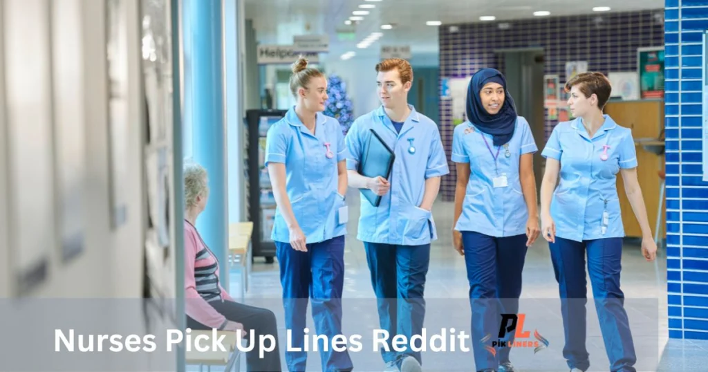 Nurses Pick Up Lines Reddit