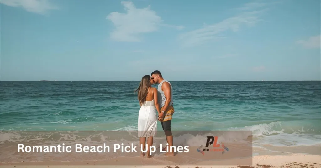 Romantic Beach Pick Up Lines