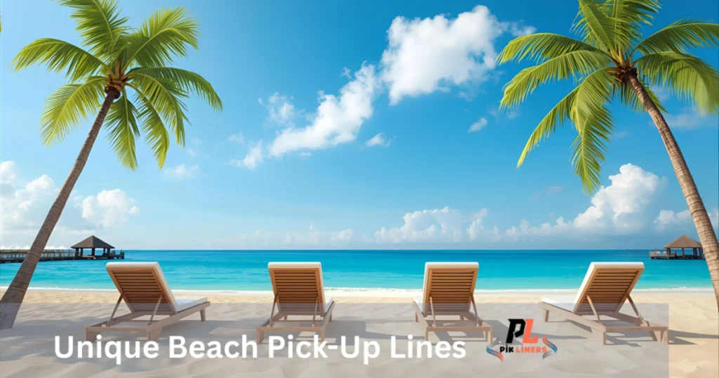 Unique Beach Pick-Up Lines