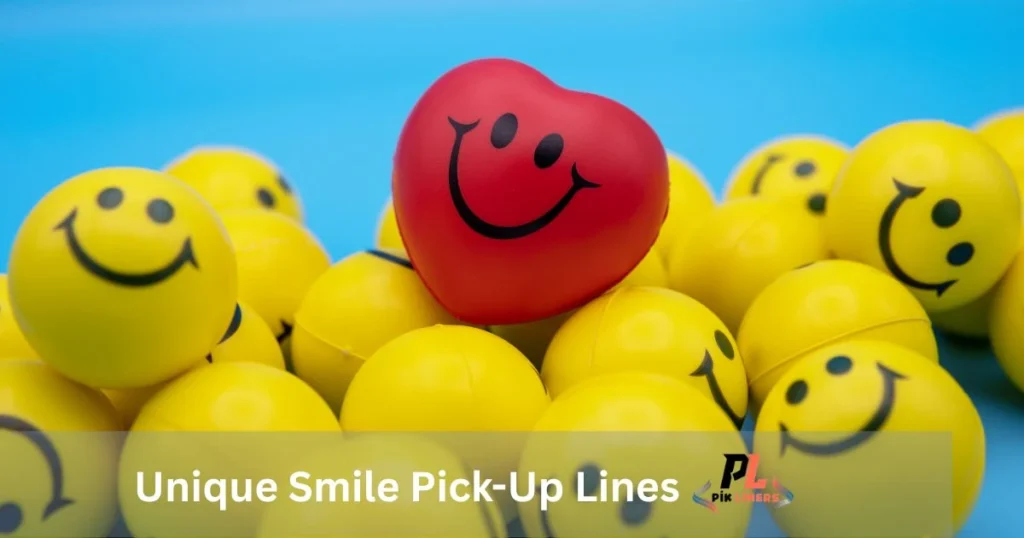 Unique Smile Pick-Up Lines