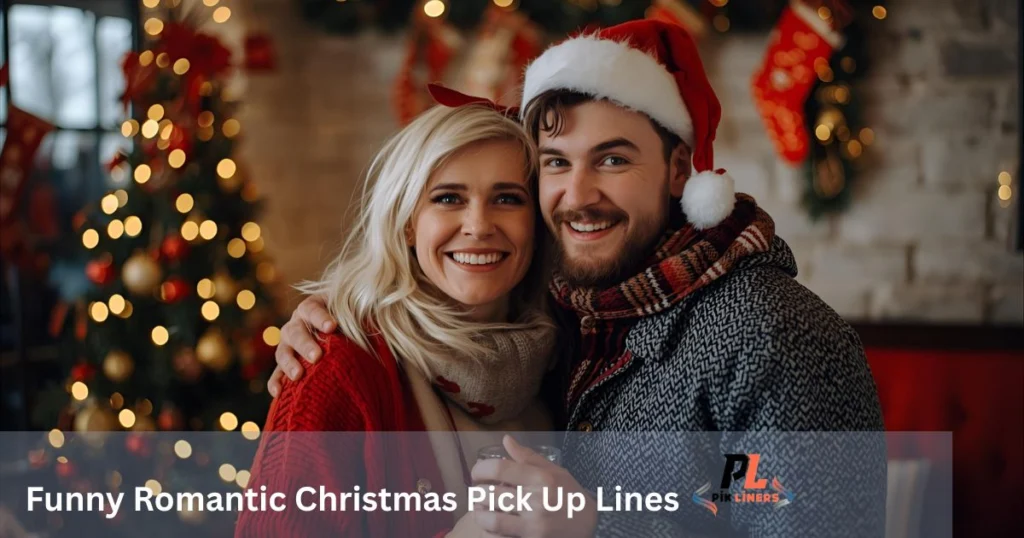 Funny Romantic Christmas Pick Up Lines