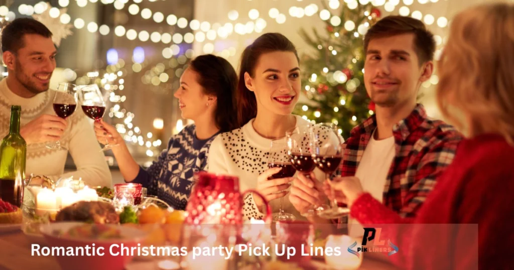 Romantic Christmas party Pick Up Lines