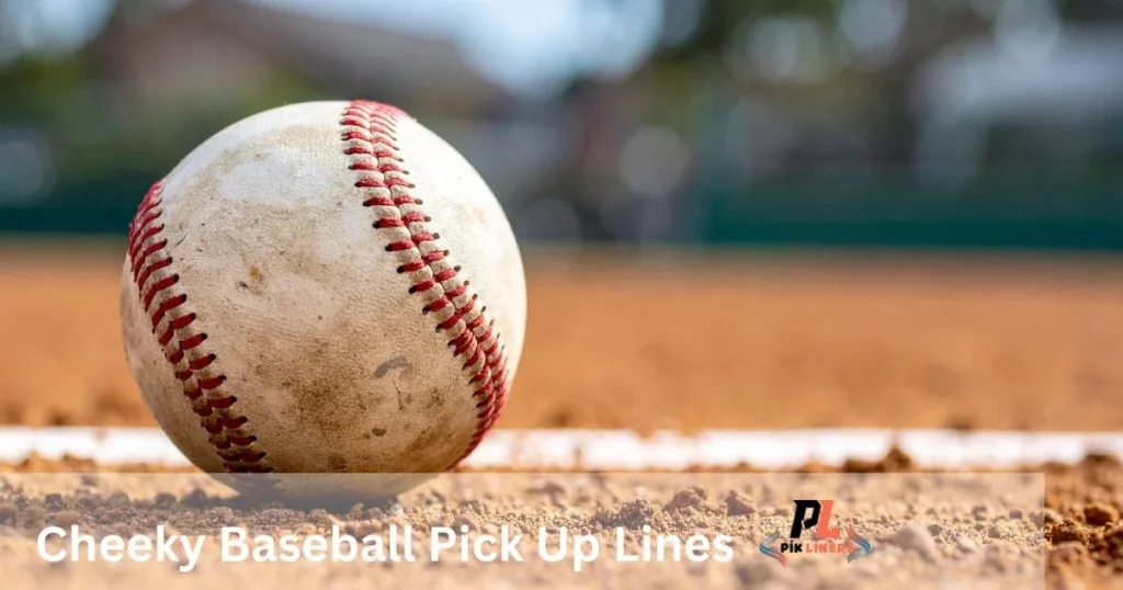 Cheeky Baseball Pick Up Lines