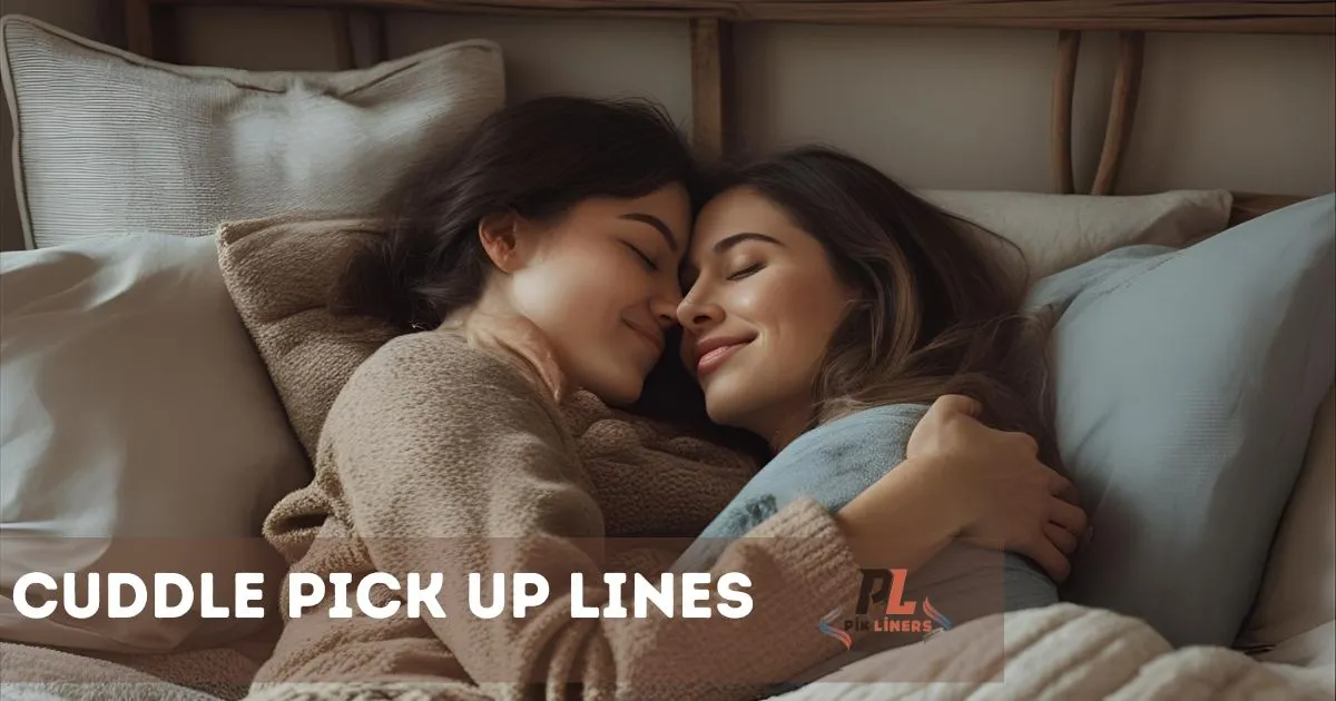 Cuddle Pick Up Lines