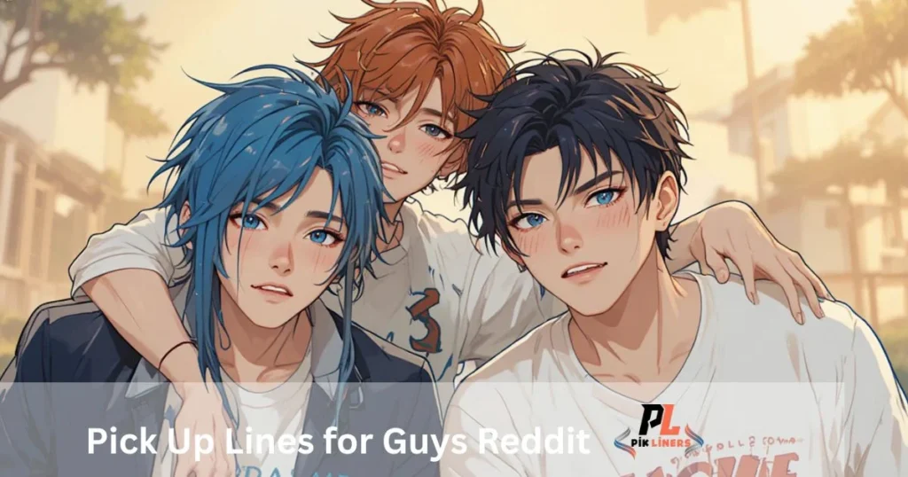 Pick Up Lines For Guys Reddit