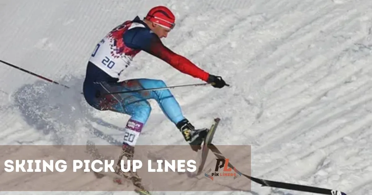 Skiing Pick Up Lines