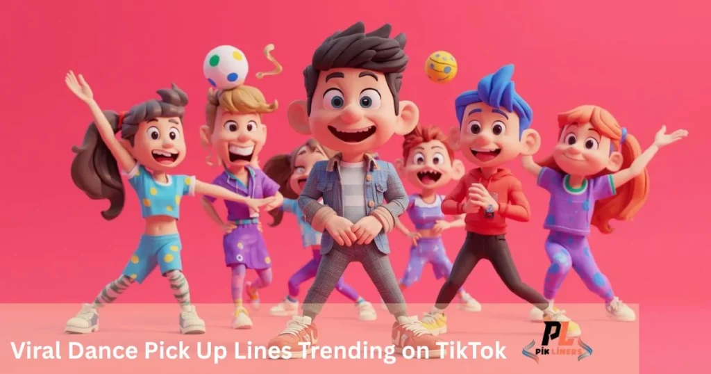 Viral Dance Pick Up Lines Trending On Tiktok