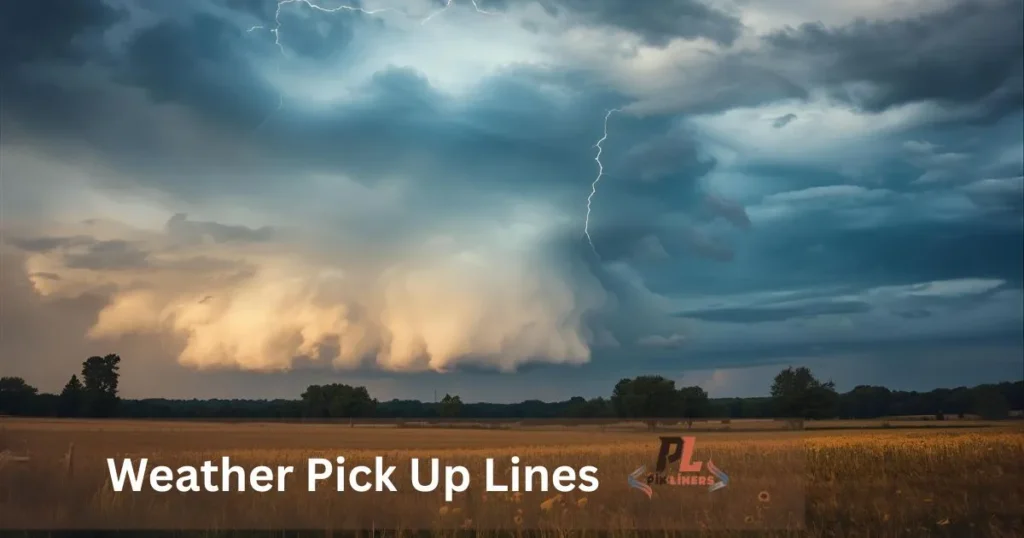 Weather Pick Up Lines