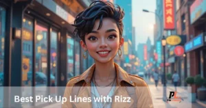 Best Pick Up Line With Rizz