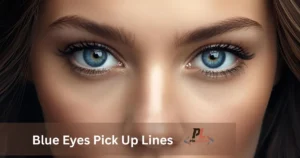 Blue Eyes Pick Up Lines
