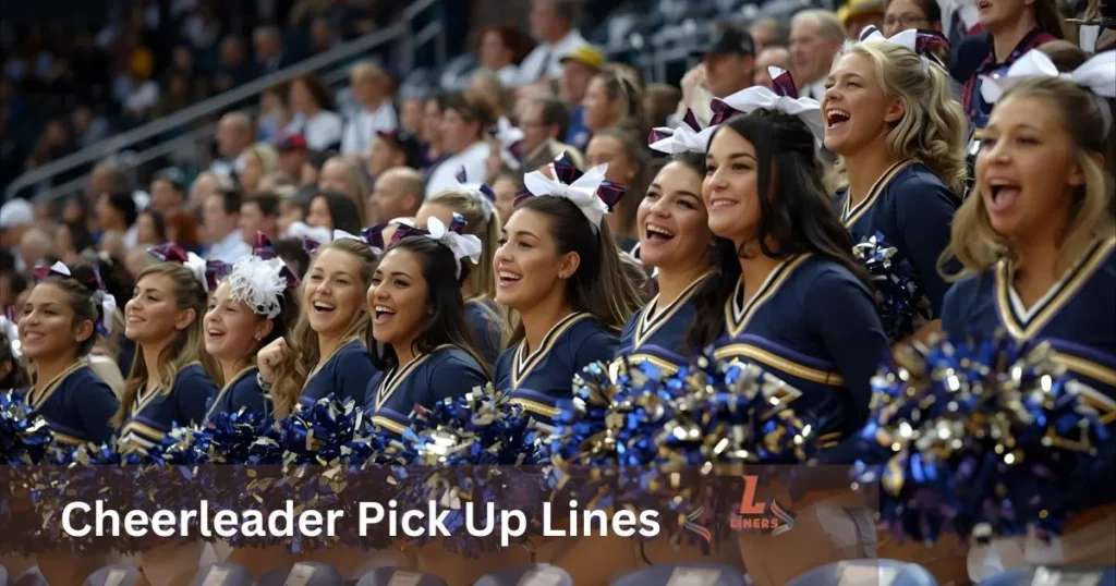 Cheerleader Pick Up Lines