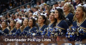Cheerleader Pick Up Lines