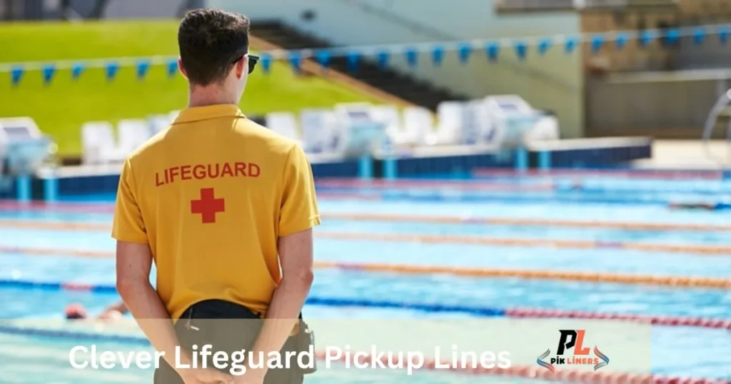 Clever Lifeguard Pickup Lines