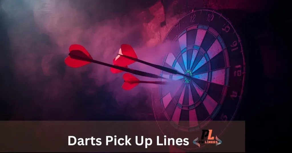 Darts Pick Up Lines