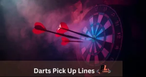 Darts Pick Up Lines