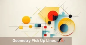 Geometry Pick Up Lines