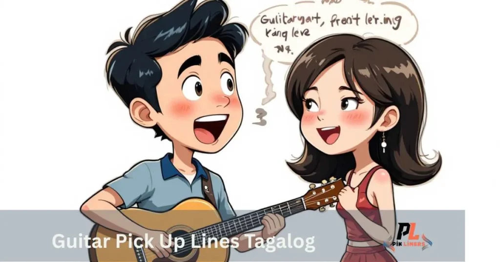 Guitar Pick Up Lines Tagalog