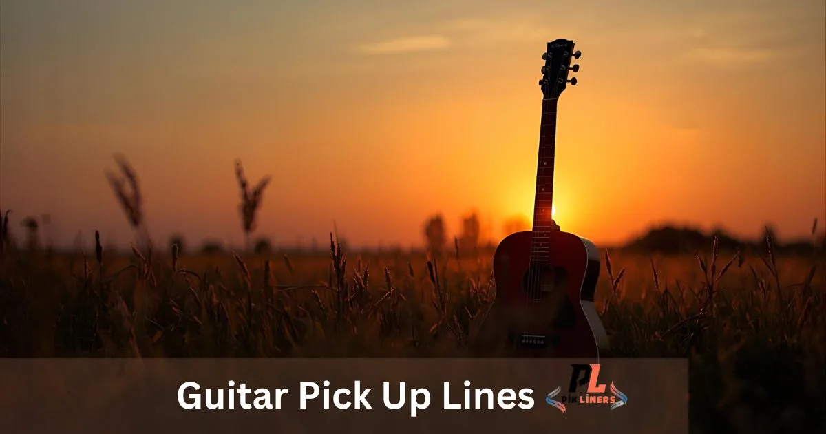 Guitar Pick Up Lines