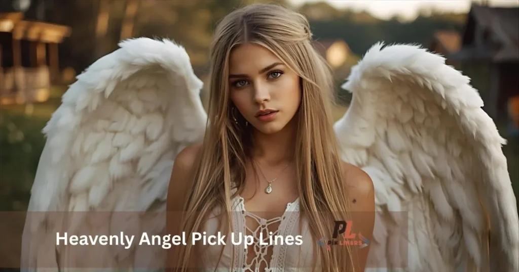 Heavenly Angel Pick Up Lines