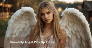 Heavenly Angel Pick Up Lines