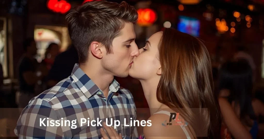 Kissing Pick Up Lines