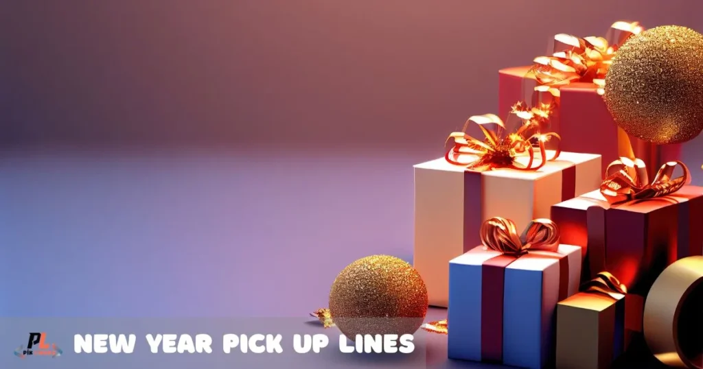 New Year Pick Up Lines