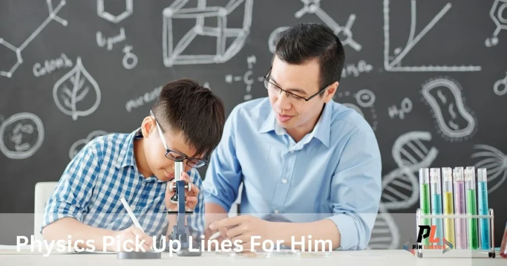 Physics Pick Up Lines For Him