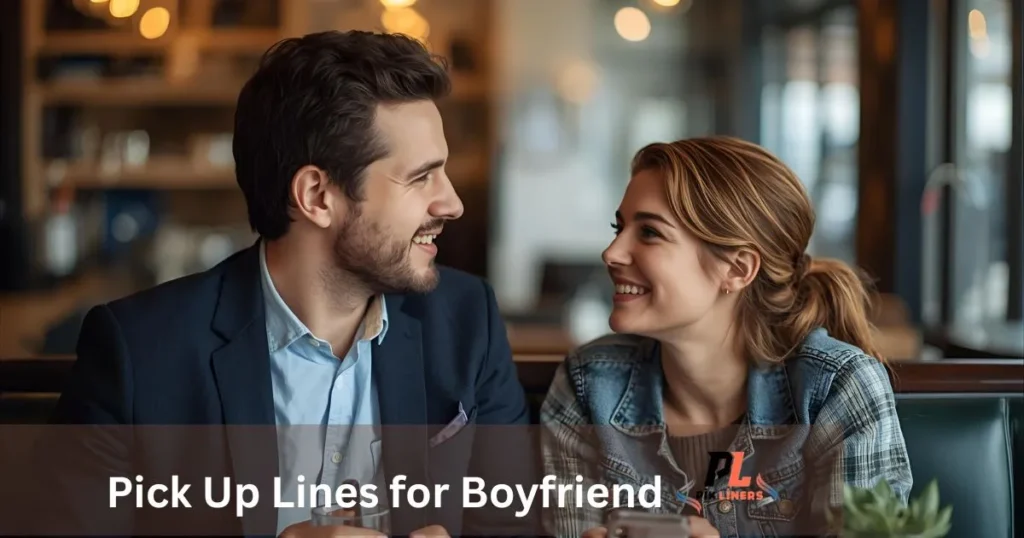 Pick Up Lines for Boyfriend