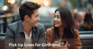 Pick Up Lines for Girlfriend