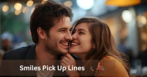 Smiles Pick Up Lines