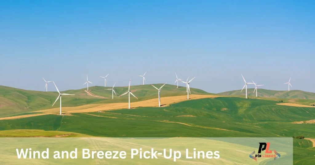 Wind And Breeze Pick Up Lines