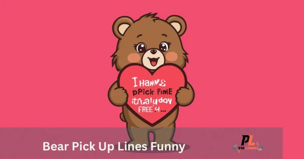 Bear Pick Up Lines Funny