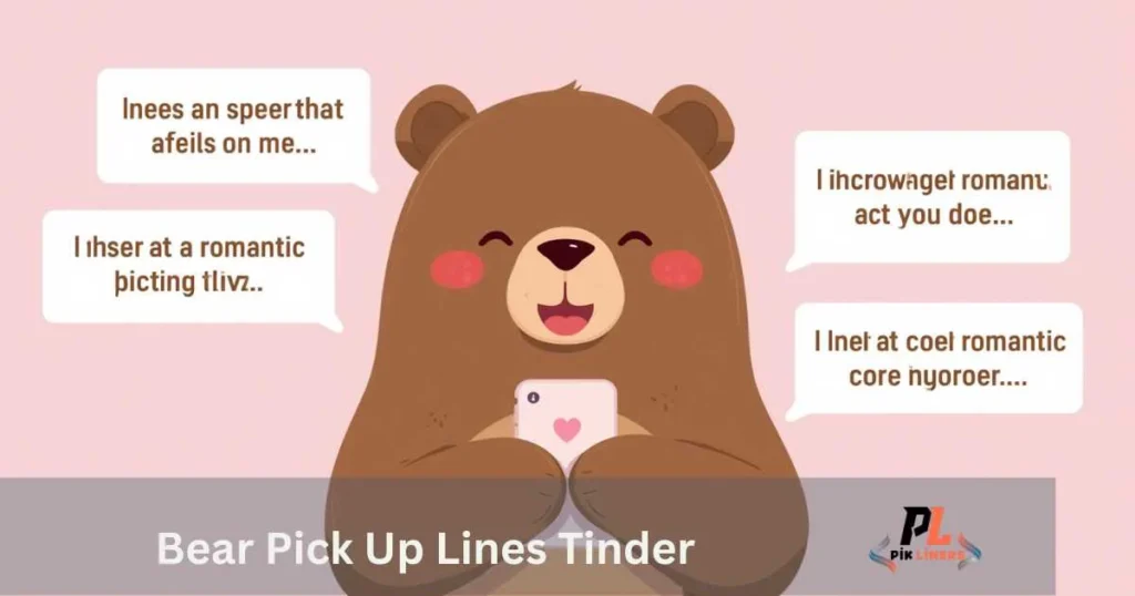 Bear Pick Up Lines Tinder
