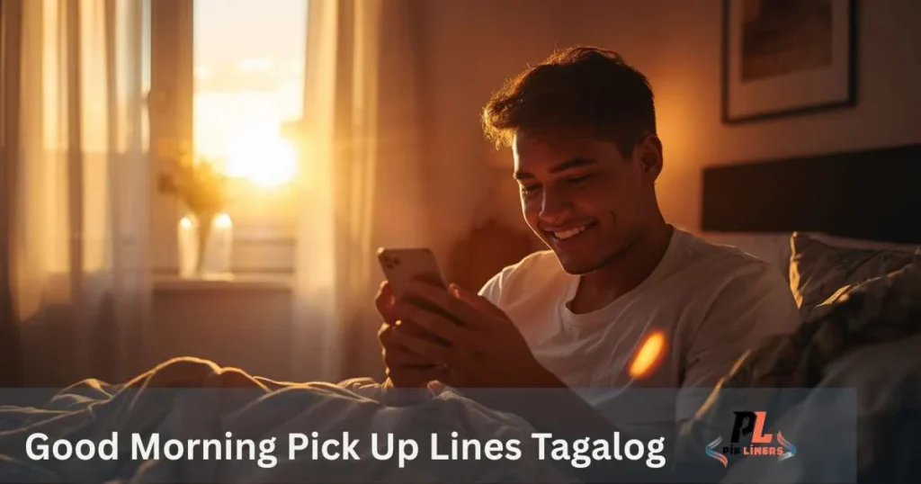 Good Morning Pick Up Lines Tagalog