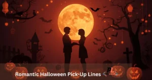 Romantic Halloween Pick-Up Lines