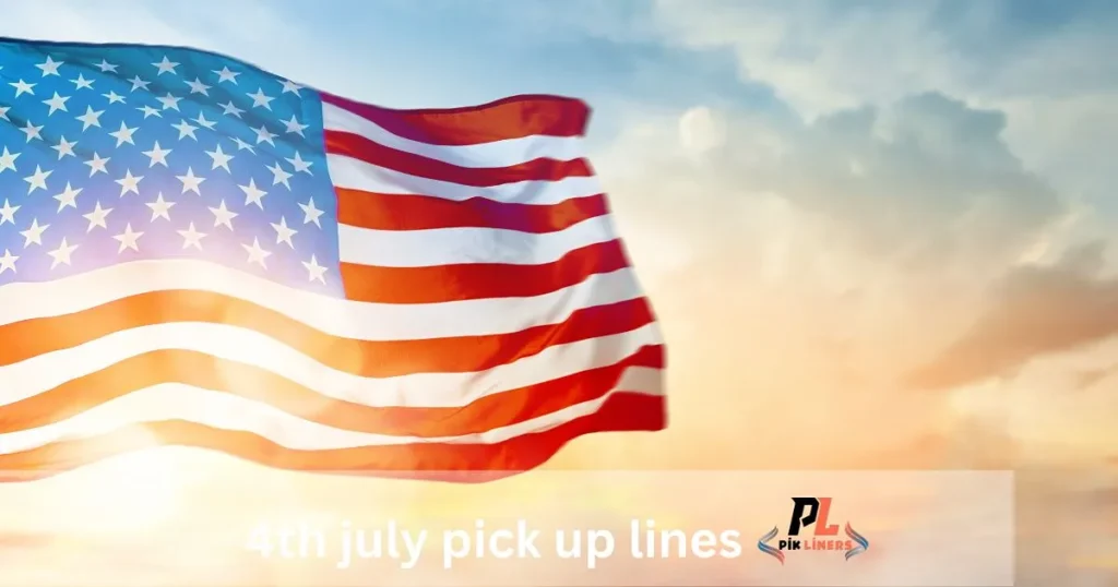 4th july pick up lines