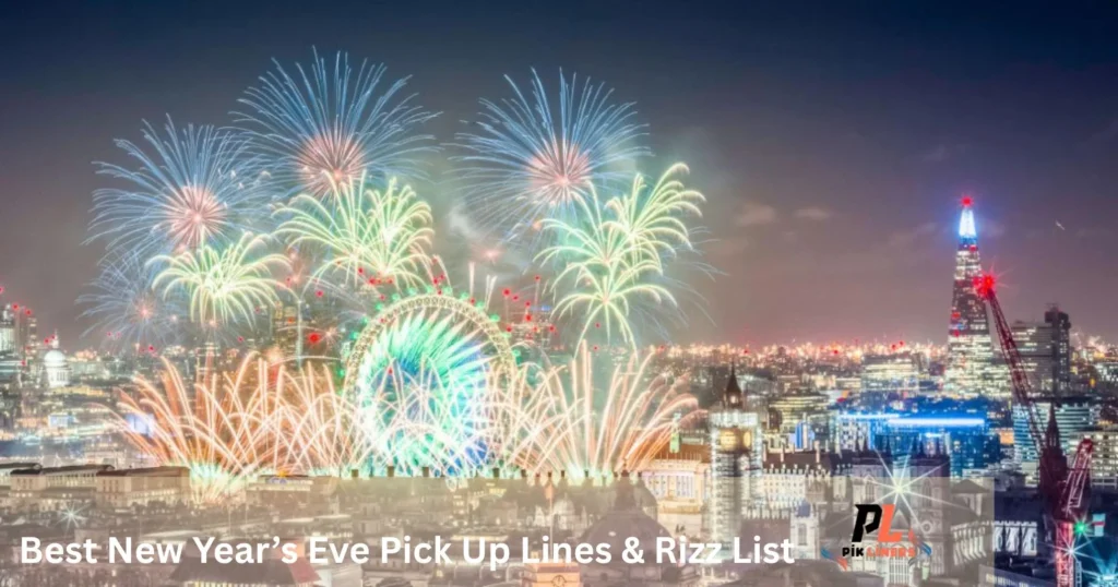 Best New Years Eve Pick Up Lines And Rizz List