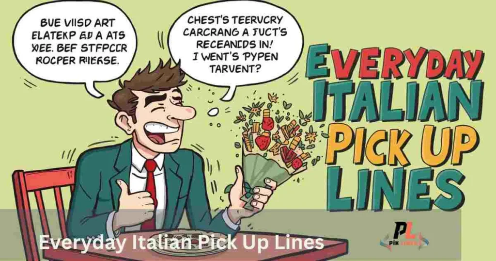 Everyday Italian Pick Up Lines