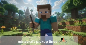 Minecraft pickup lines