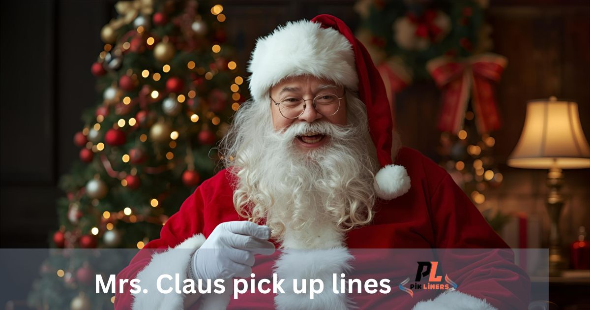 Mrs. Claus pick up lines