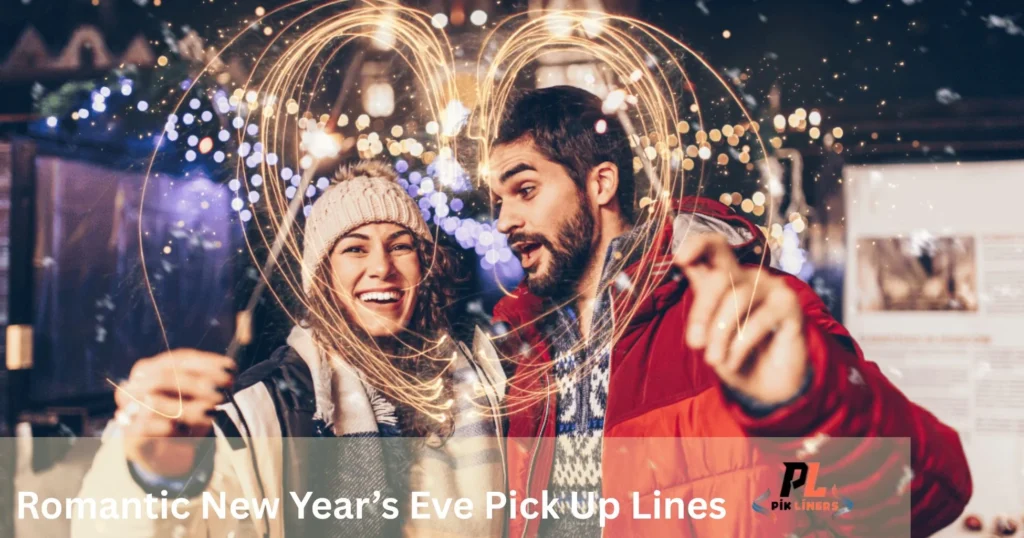 Romantic New Years Eve Pick Up Lines
